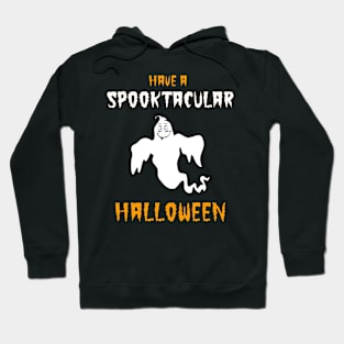 Have A Spooktacular Halloween Silly Ghost Hoodie